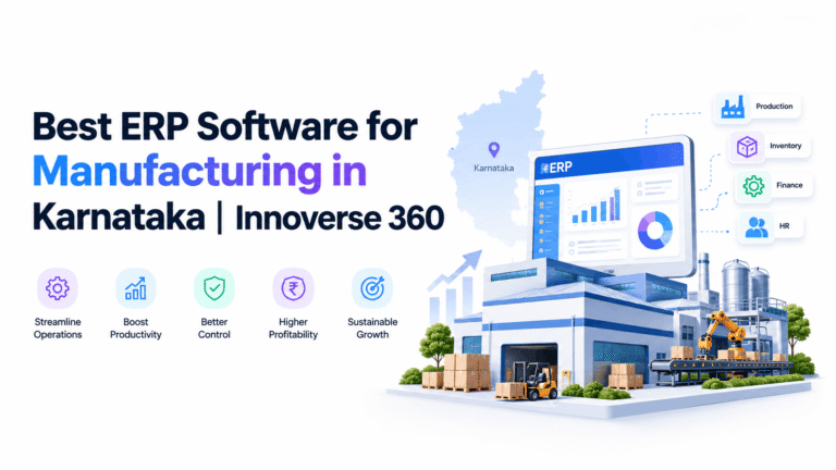 Best ERP Software for Manufacturing in Karnataka | Innoverse 360