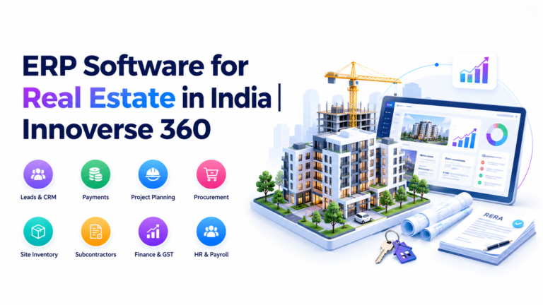 ERP Software for Real Estate in India | Innoverse 360