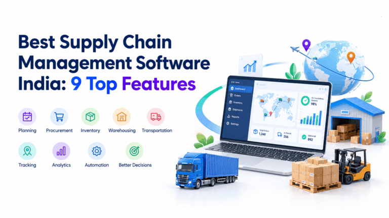 Best Supply Chain Management Software India: 9 Top Features